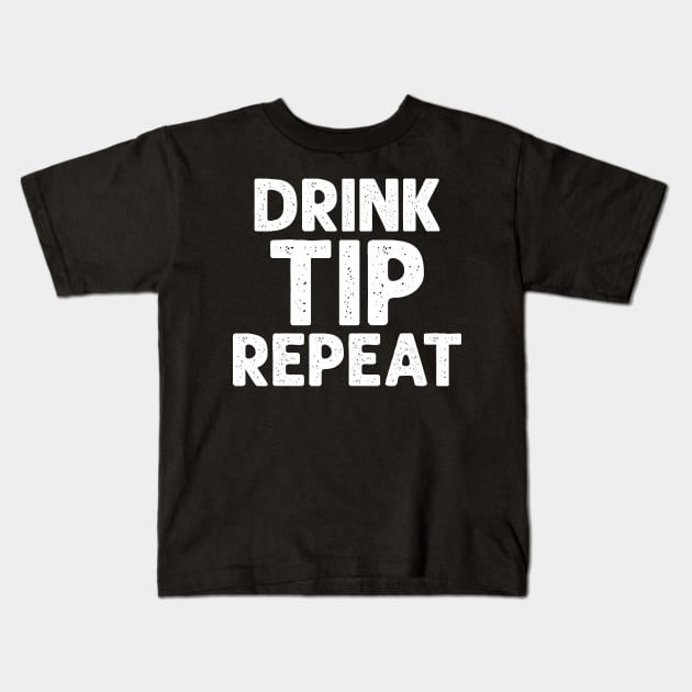 Drink Tip Repeat Kids T-Shirt by SimonL